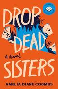 Drop Dead Sisters (The Finch Sisters #1) by Mindy Kaling