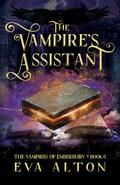 The Vampire's Assistant (The Vampires of Emberbury #0) by Eva Alton