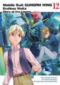 Mobile Suit Gundam WING, 12: Glory of the Losers (New Mobile Report Gundam Wing Endless Waltz: The Glory of the Defeated #12) by Katsuyuki Sumizawa