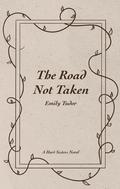 The Road Not Taken (Hart Sisters #1) by Emily Tudor