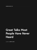 Great Talks Most People Have Never Heard by James Clear