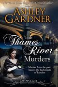 The Thames River Murders by Ashley Gardner
