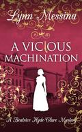 A Vicious Machination: A Regency Cozy by Lynn Messina