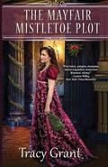 The Mayfair Mistletoe Plot (Rannoch Fraser Mysteries #16) by Tracy Grant