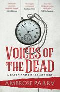 Voices of the Dead (Raven, Fisher, and Simpson #4) by Ambrose Parry