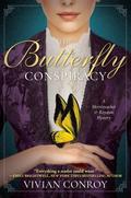 The Butterfly Conspiracy: A Merriweather and Royston Mystery (A Merriweather and Royston Mystery #1) by Vivian Conroy
