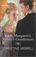 Lady Margaret's Mystery Gentleman (Secrets of the Duke's Family #1) by Christine Merrill