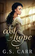 The Cost of Hope (The Cost of Love #1) by G.S. Carr