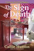 The Sign of Death (Victorian Book Club Mystery #2) by Callie Hutton