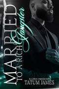 Married to a Rich Gangster by Tatum James