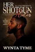 Her Shotgun Rider: An Urban Romance by Wynta Tyme