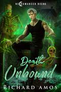 Death Unbound (Necromancer Rising #3) by Richard Amos