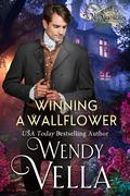Winning A Wallflower by Wendy Vella