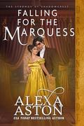 Falling for the Marquess by Alexa Aston