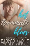 Hot Roommate Blues (Last Chances Academy #1) by Parker Avrile