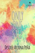 Only One Step by Desirée Arjona Peña