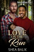 Love on the Run (Omega Sanctuary #1) by Shea Balik