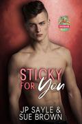 Sticky For You (The Rhubarb Effect #1) by J.P. Sayle