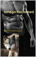 Omega Reclaimed (The Strongblood Pack #2) by Samantha Cayto