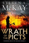 Wrath of the Picts (Warrior Druid of Britain #5) by Steven A. McKay