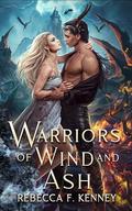 Warriors of Wind and Ash (Merciless Dragons #2) by Rebecca F. Kenney