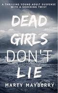 Dead Girls Don't Lie (Janie Davis #1) by Marlie May