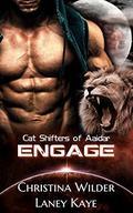 Engage (Cat Shifters of Aaidar #2) by Laney Kaye