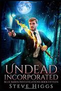 Undead Incorporated by Steve Higgs