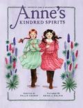 Anne's Kindred Spirits: Inspired by Anne of Green Gables (Anne Chapter Book #2) by Kallie George