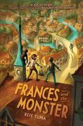 Frances and the Monster (Frances and the Monsters series #1) by Refe Tuma