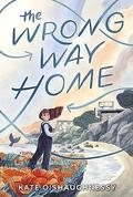 The Wrong Way Home by Kate O'Shaughnessy