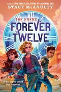 Forever Twelve (The Evers #1) by Stacy McAnulty
