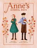 Anne's School Days: Inspired by Anne of Green Gables (Anne Chapter Book #3) by Kallie George