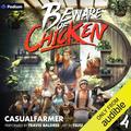 Beware of Chicken 4 (Beware of Chicken #4) by Travis Baldree