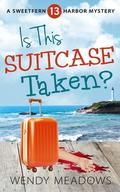 Is This Suitcase Taken? by Wendy Meadows