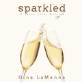 Sparkled by Gina LaManna, Caitlin Kelly