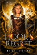 Hook's Regret: A Science Fiction Retelling of Peter Pan (Rove City #4) by Ariele Sieling