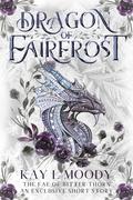 Dragon of Fairfrost (The Fae of Bitter Thorn #2.5) by Kay L. Moody