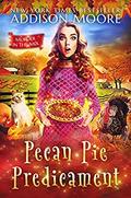 Pecan Pie Predicament by Addison Moore