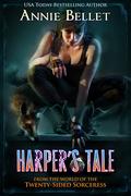 Harper's Tale (The Twenty-Sided Sorceress #7.5) by Annie Bellet