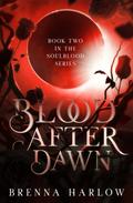 Blood After Dawn (SoulBlood #2) by Brenna Harlow