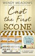Cast the First Scone (Twin Berry Bakery #5) by Wendy Meadows