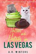 Hatters and Haters in Las Vegas by A.R. Winters