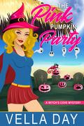 The Pink Pumpkin Party (A Witch's Cove Mystery #7) by Vella Day