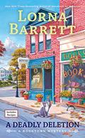 A Deadly Deletion (Booktown Mystery #15) by Lorna Barrett