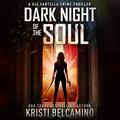 Dark Night of the Soul by Kristi Belcamino, Sonja Field