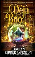 Déjà Boo by Carolyn Ridder Aspenson