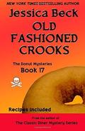 Old Fashioned Crooks by Jessica Beck