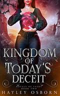 Kingdom of Today's Deceit (Royals of Faery #2) by Hayley Osborn