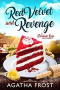 Red Velvet and Revenge by Agatha Frost